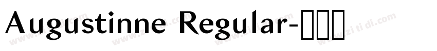 Augustinne Regular字体转换 Augustinne Regular字体转换